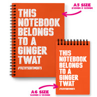 This Notebook Belongs To A Ginger Twat